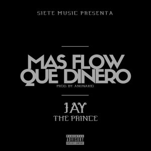Mas Flow Que Dinero (Explicit) dari Jay the Prince