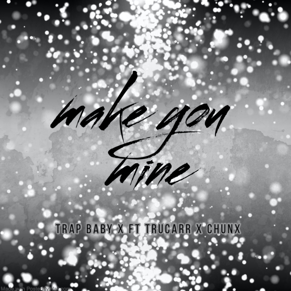 Make You Mine (Explicit)