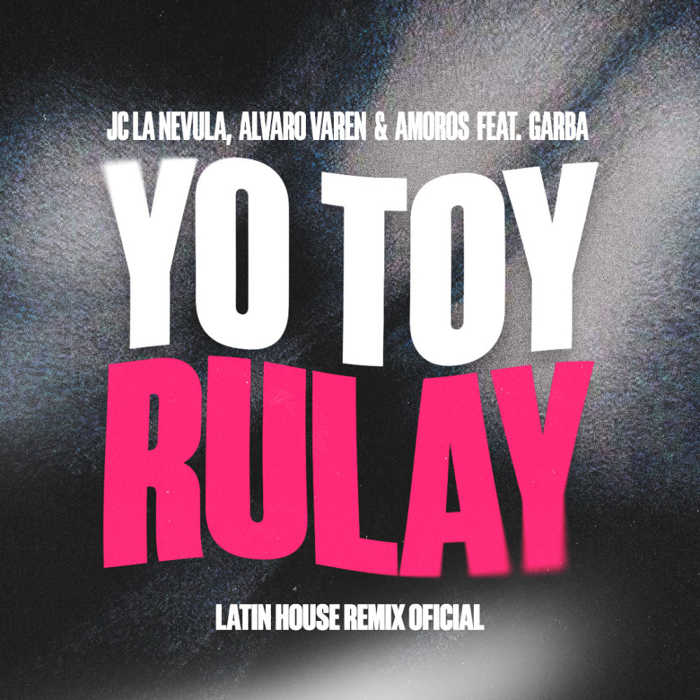 Yo Toy Rulay (Latin House Remix)