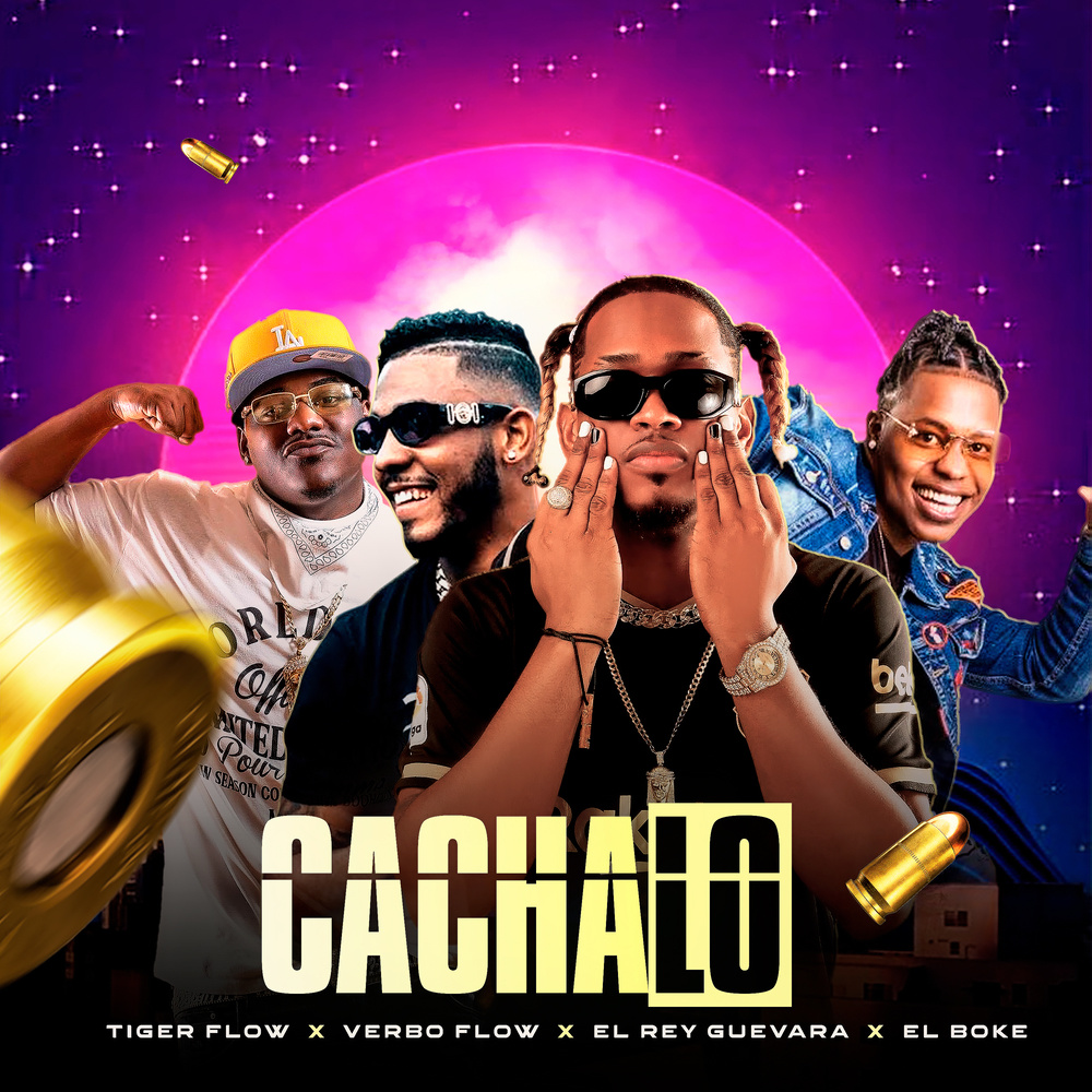 CACHALO (feat. Verbo Flow, Tiger Flow Rd & El Boke)