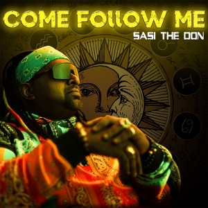 收聽Sasi The Don的Come Follow Me (Instrumental)歌詞歌曲