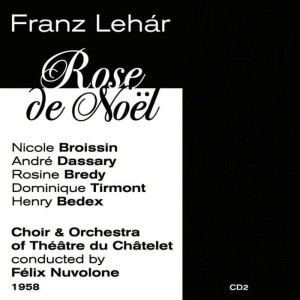 Dominique Tirmont的專輯Franz Lehár: Rose de Noël (1958), Volume 2