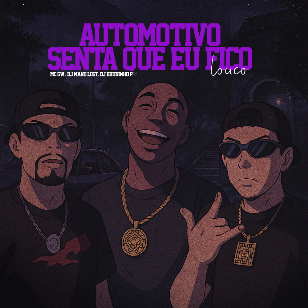 Automotivo Senta Que Eu Fico Louco (Explicit)
