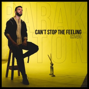 Dengarkan lagu Can't Stop the Feeling! nyanyian Barak Biton dengan lirik