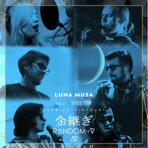 Dengarkan Luna Musa(Kintsugi)[feat. Sisster] lagu dari Random V dengan lirik