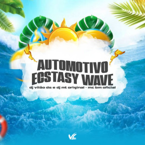 Listen to Automotivo Ecstasy Wave (Explicit) song with lyrics from DJ MT ORIGINAL