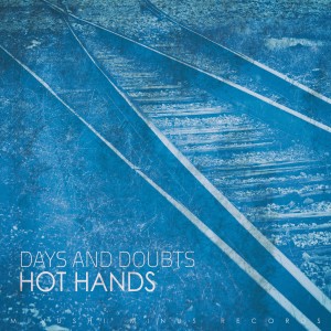อัลบัม Days and Doubts ศิลปิน hot hands