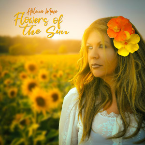 Listen to Flowers of the Sun song with lyrics from Helena Mace