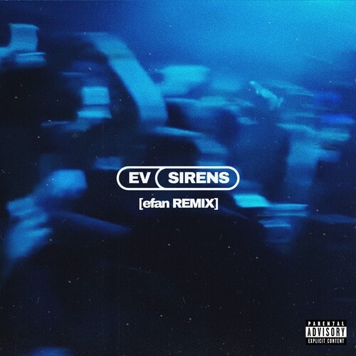 Sirens (efan Remix|Explicit)