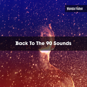 收聽Wanda Fisher的I Wanna Feel The Music ( Dabliu Effe Club Mix ) (Dabliu Effe Club Mix)歌詞歌曲