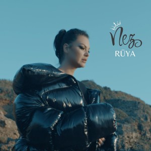 ดาวน์โหลดและฟังเพลง Rüya พร้อมเนื้อเพลงจาก NEZ