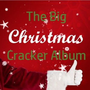 Winter Dreams的專輯The Big Christmas Cracker Album