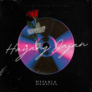Dengarkan lagu Hayang Jajan nyanyian Khana Sultan Official dengan lirik