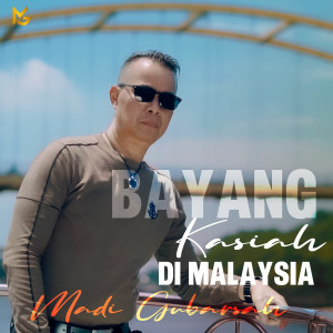 Album Bayang Kasiah DiMalaysia from Madi Gubarsa