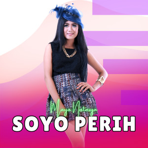 อัลบัม Soyo Perih ศิลปิน Maya Natasya