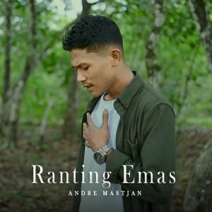 อัลบัม Ranting Emas ศิลปิน Andre Mastijan