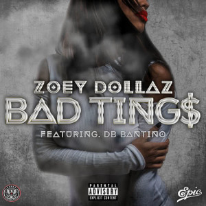 收聽Zoey Dollaz的Bad Tings (Explicit)歌詞歌曲