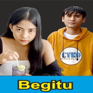 ดาวน์โหลดและฟังเพลง Begitu พร้อมเนื้อเพลงจาก Cyko