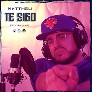 ดาวน์โหลดและฟังเพลง Te Sigo (Explicit) พร้อมเนื้อเพลงจาก Marco Da Mata & Matthew