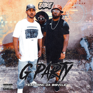 Listen to G Party (Explicit) song with lyrics from Elboe