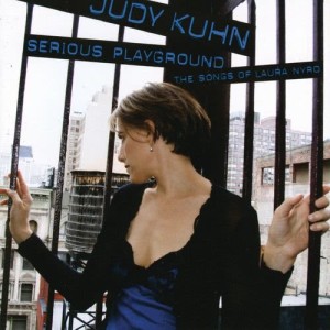 Judy Kuhn的專輯Serious Playground: The Songs Of Laura Nyro
