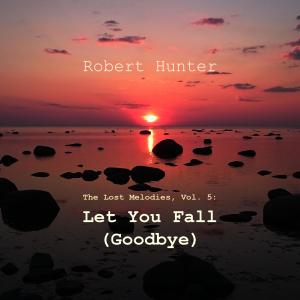 Album The Lost Melodies, Vol. 5 from Robert Hunter