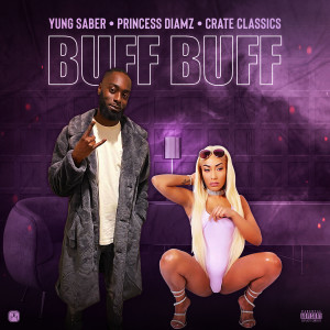 Listen to Buff Buff (Explicit) song with lyrics from Yung Saber