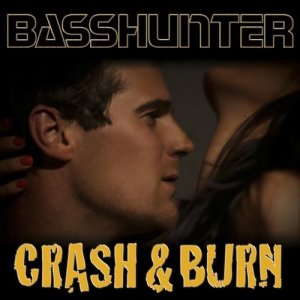 ดาวน์โหลดและฟังเพลง Crash & Burn (Instrumental) พร้อมเนื้อเพลงจาก Basshunter