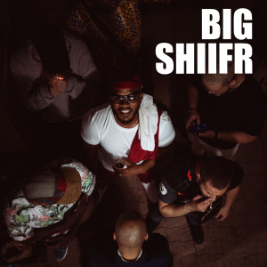 Dengarkan Big Shiifr lagu dari Shiifr dengan lirik