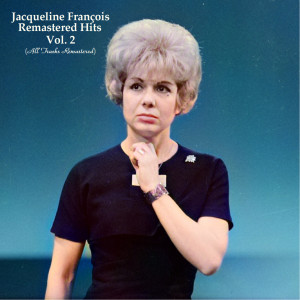 Album Remastered Hits Vol. 2 (All Tracks Remastered) from Jacqueline Francois