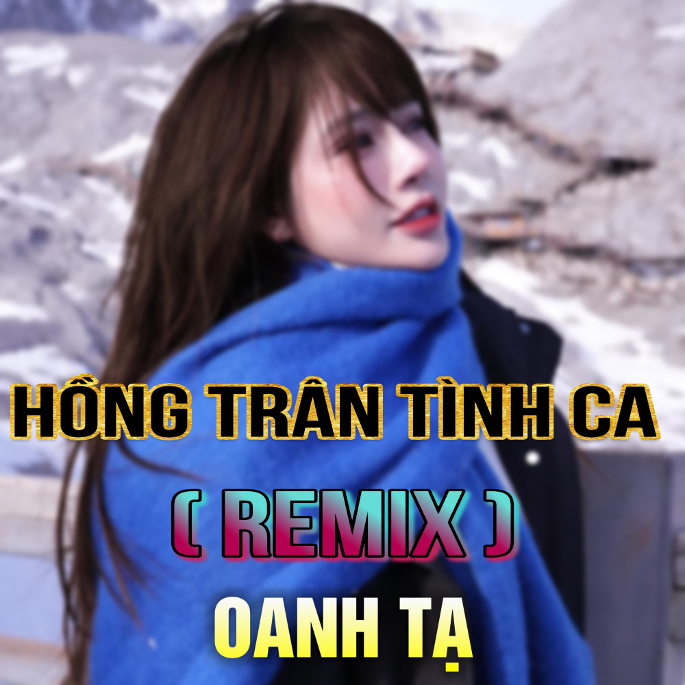 Hồng Trần Tình Ca (HM Remix|Version 2)