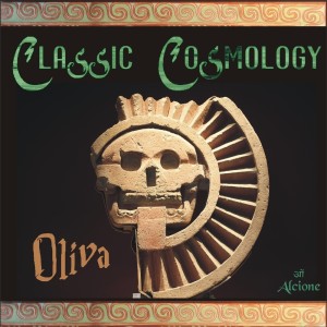 收聽Oliva的Classic Cosmology歌詞歌曲