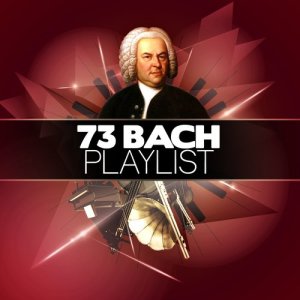 Johann Sebastian Bach的專輯73 Bach Playlist