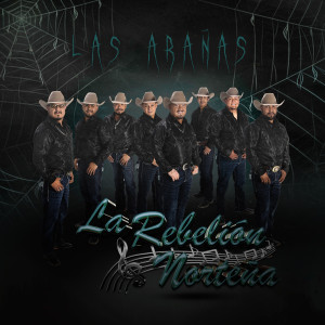 收聽La Rebelion Nortena的Las Aranas歌詞歌曲