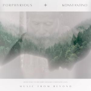 收聽Konstantino的Porphyrious歌詞歌曲