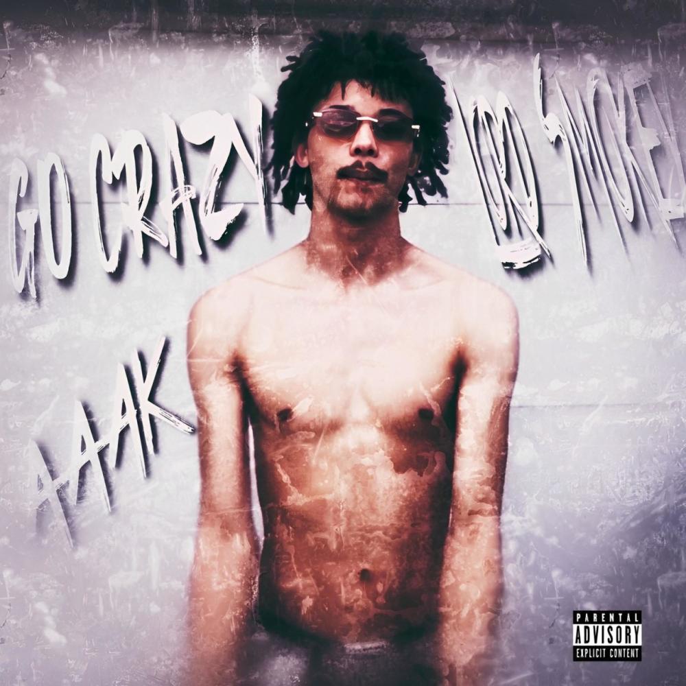 Go Crazy (feat. AAAK) (Explicit)