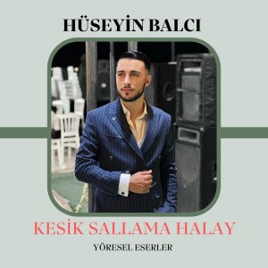 Listen to Kesik Sallama Halay song with lyrics from Hüseyin Balcı