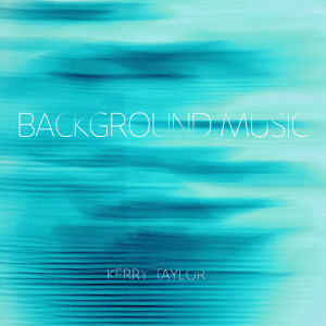 Listen to Background Music (Octatonic Phase) song with lyrics from Kerry Taylor