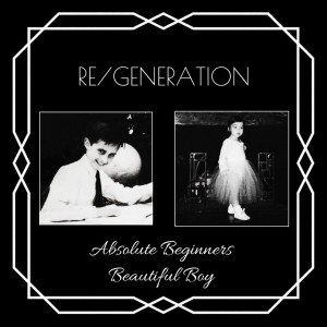 Re/Generation的專輯Absolute Beginners / Beautiful Boy