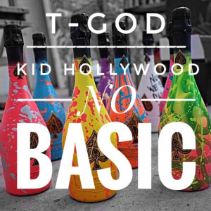 收聽T-GOD的No Basic (Explicit)歌詞歌曲