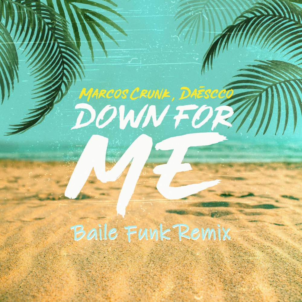Down for Me (Baile Funk) (Remix|Explicit)