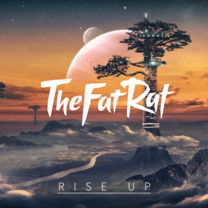 ดาวน์โหลดและฟังเพลง Rise Up พร้อมเนื้อเพลงจาก TheFatRat