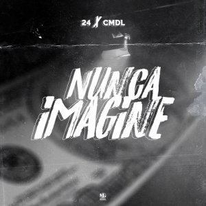 收聽24的Nunca Imagine (Explicit)歌詞歌曲