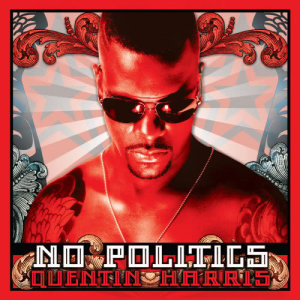 อัลบัม No Politics ศิลปิน Quentin Harris