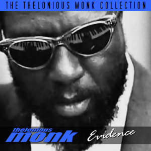 ดาวน์โหลดและฟังเพลง Evidence พร้อมเนื้อเพลงจาก Thelonious Monk