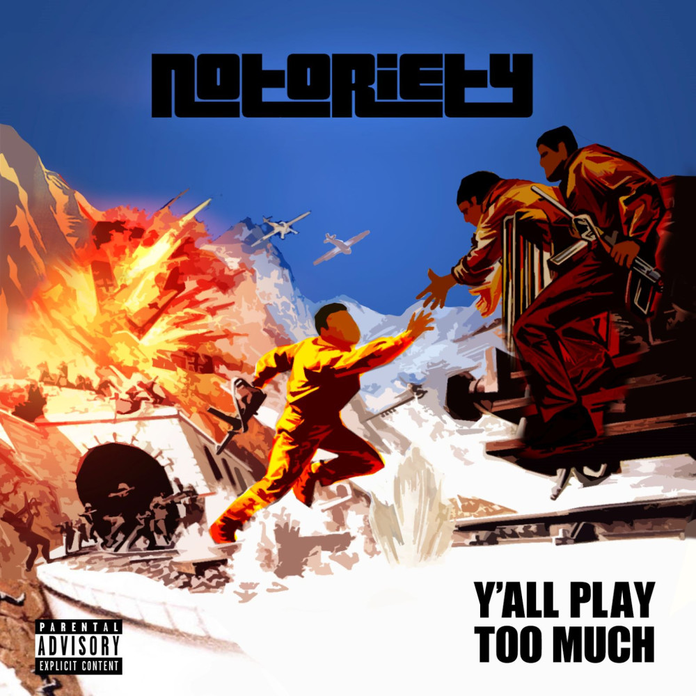 Y'all Play Too Much (Explicit)