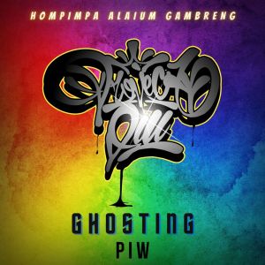 Dengarkan lagu GHOSTING nyanyian PIW dengan lirik