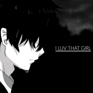 收聽itssvd的i luv that girl歌詞歌曲