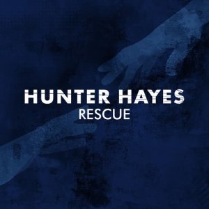 ดาวน์โหลดและฟังเพลง Rescue พร้อมเนื้อเพลงจาก Hunter Hayes