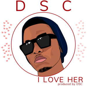 收聽DSC的I Love Her歌詞歌曲